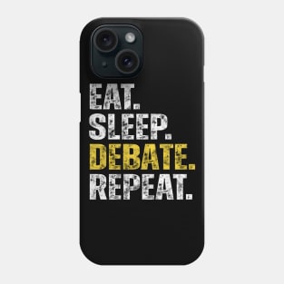 Eat Sleep Debate Repeat Phone Case