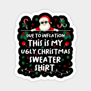 Due to inflation this is my ugly christmas Magnet