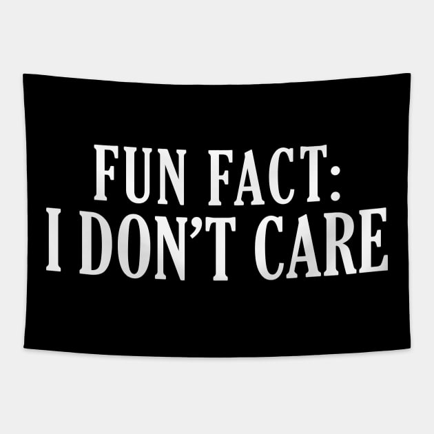 Fun Fact: I Don't Care Tapestry by giovanniiiii