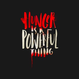 Hunger T-Shirt