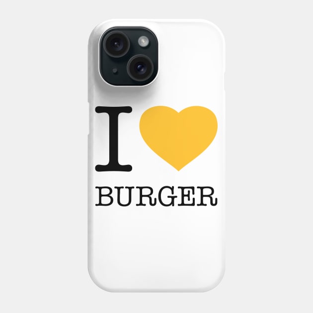 I LOVE BURGER Phone Case by eyesblau