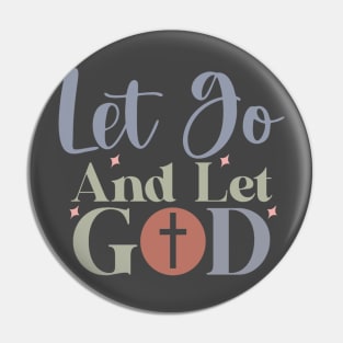 Let Go and Let God Inspirational Faithful Message Pin