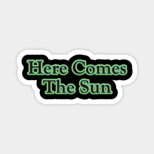 Here Comes the Sun (The Beatles) Magnet