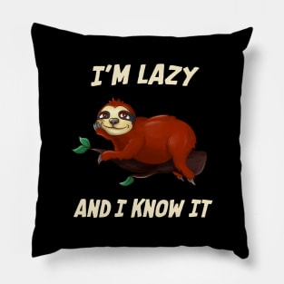 Lazy Sloth Funny Saying Laziness Chill Pillow