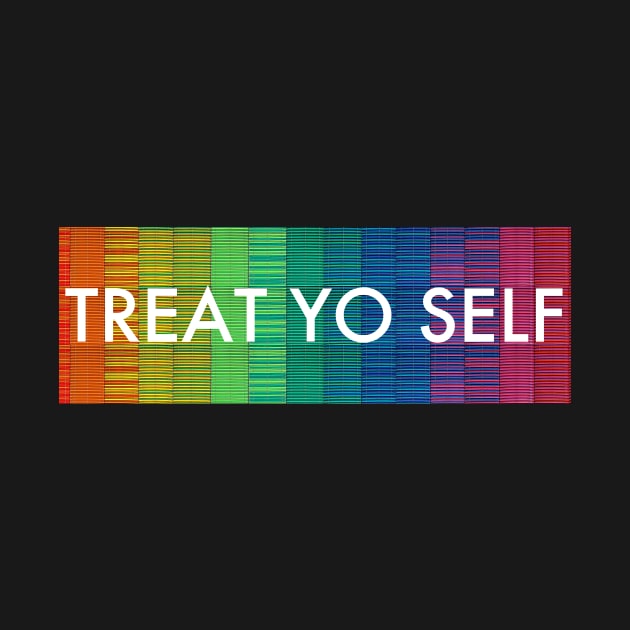 Treat Yo Self Pride Theme by tonylonder