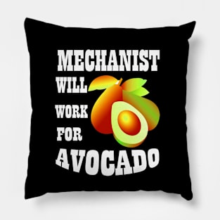 Mechanist Will Work for Avocado Pillow