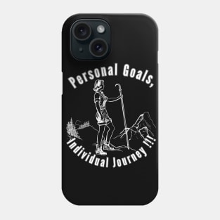 Personal Goals, Individual Journey Phone Case