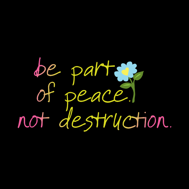 Be part of peace. by be happy