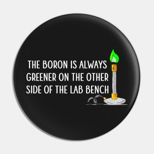 The Boron is Always Greener Pin