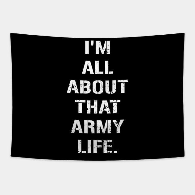 I'm All About That Army Life Tapestry by amalya