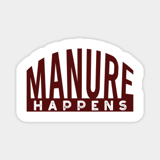 Funny Farming Manure Happens Magnet