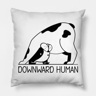Downward Human Funny Yoga Pun for a Yoga Lover Pillow