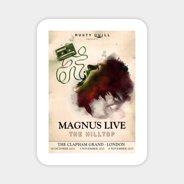 Magnus Live: The Hilltop (2025 Dates Poster) Magnet by Rusty Quill