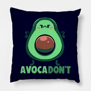 AvocaDONT Pillow