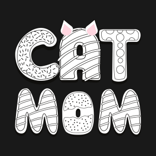 Cat Mom Lady Woman Lover Gift Kitty Kitten Cute T-Shirt