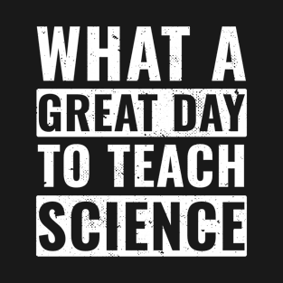 Funny Science Teacher Design for Men Teach Science T-Shirt