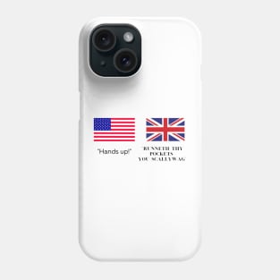 UK Vs USA Being Robbed Phone Case