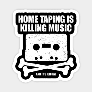 Home Taping Is Killing Music Magnet