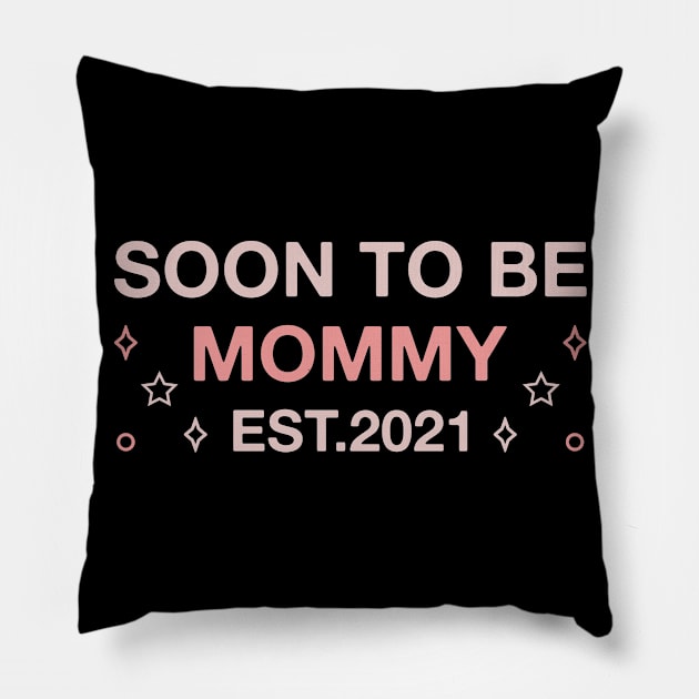 Soon to Be Mommy Est.2021 Mother's day Pillow by FOZClothing