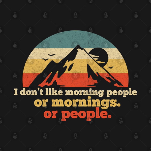 I DON'T LIKE MORNING PEOPLE VINTAGE by giovanniiiii