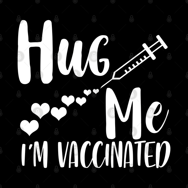 Hug Me I'm Vaccinated Vaccination by unique_design76