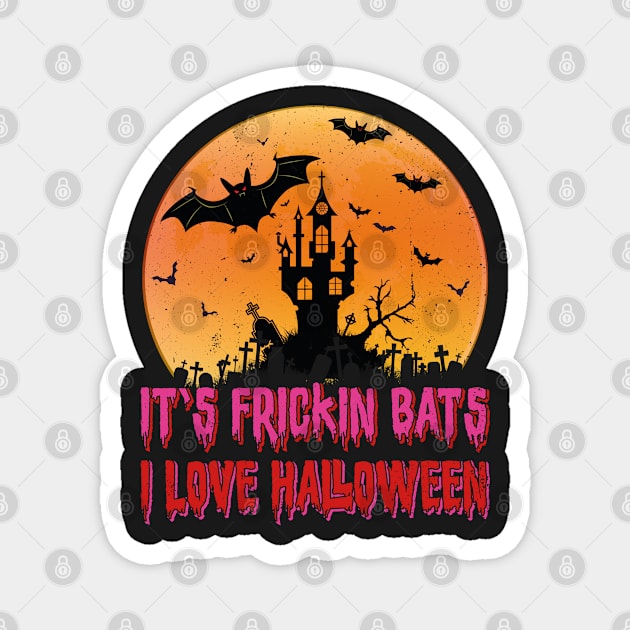 Its Frickin Bats |  Bats With Pink and Red Slimy Text Magnet by Estrytee