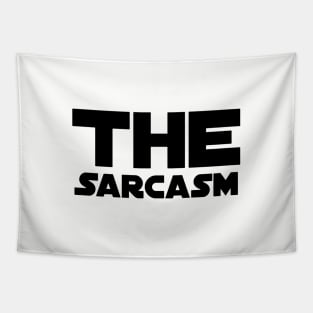 The Sarcasm is Strong Tapestry