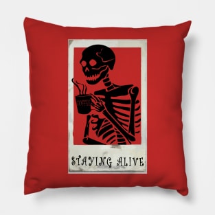 Coffee Skeleton #STAYING ALIVE Pillow