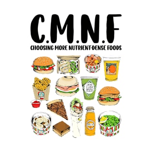 CMNF Choosing More Nutrient Dense Food T-Shirt