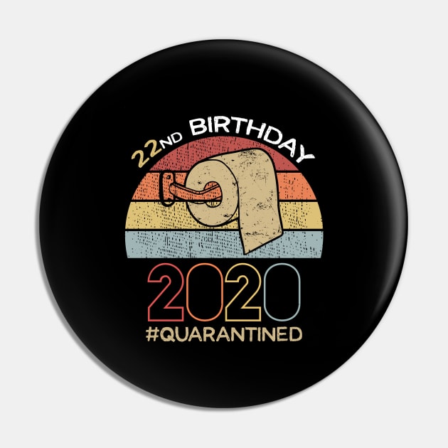 22nd Birthday 2020 Quarantined Social Distancing Funny Quarantine Pin by DragonTees
