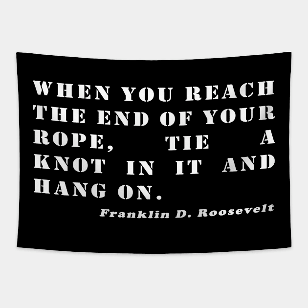 Franklin D. Roosevelt Quote Tapestry by KargacinArt