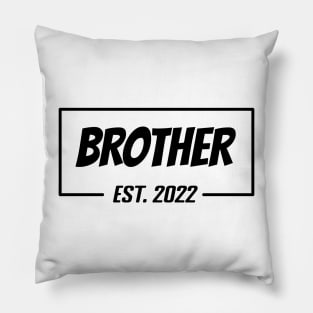 Brother Est 2022 Tee, present for Brother, Gifts for Birthday present, cute B-day ideas Pillow