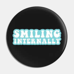 Smiling Internally Pin