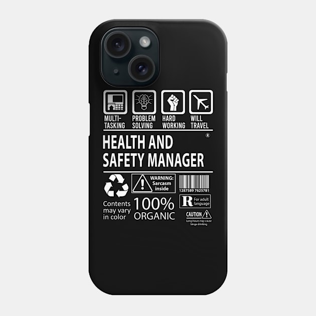 Health And Safety Manager T Shirt - MultiTasking Certified Job Gift Item Tee Phone Case by Aquastal