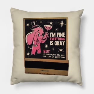 I'm Fine Pillow