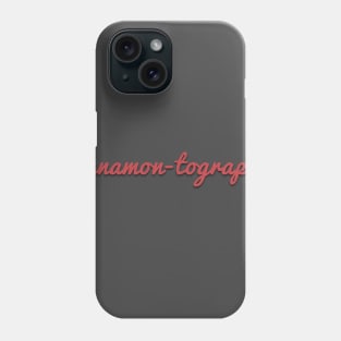 cinnamon-tography shirt Phone Case