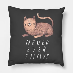 never shave Pillow