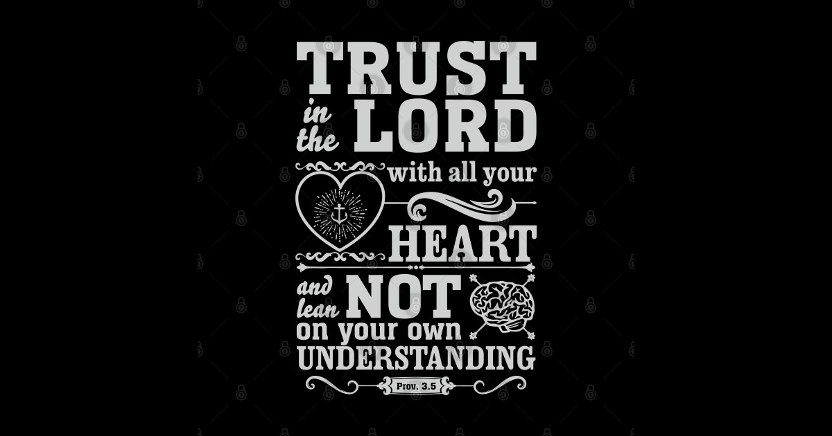 Trust In The Lord With All Your Heart, Christian Bible Verse - Bible ...