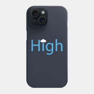 High being high typography design Phone Case