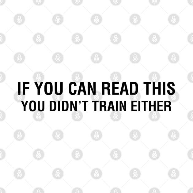 If You Can Read This, You Didn't Train Either by Venus Complete