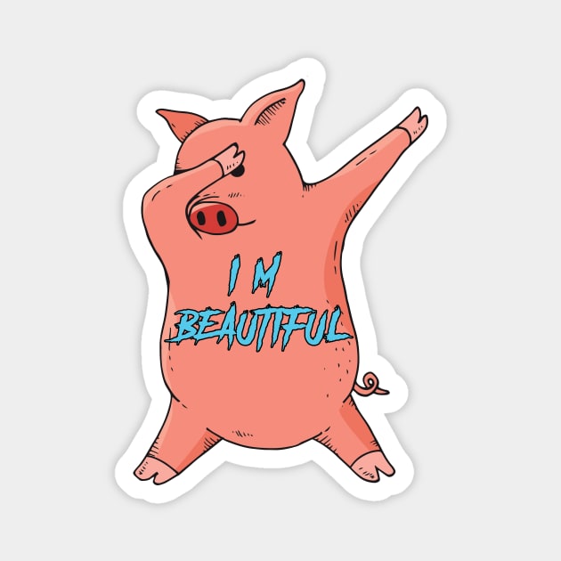 I'M BEAUTIFUL Magnet by theanomalius_merch