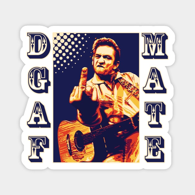 Johnny Cash - DGAF MATE Magnet by OG Ballers