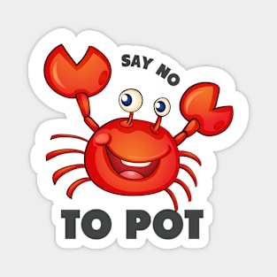 Say No to Pot Magnet