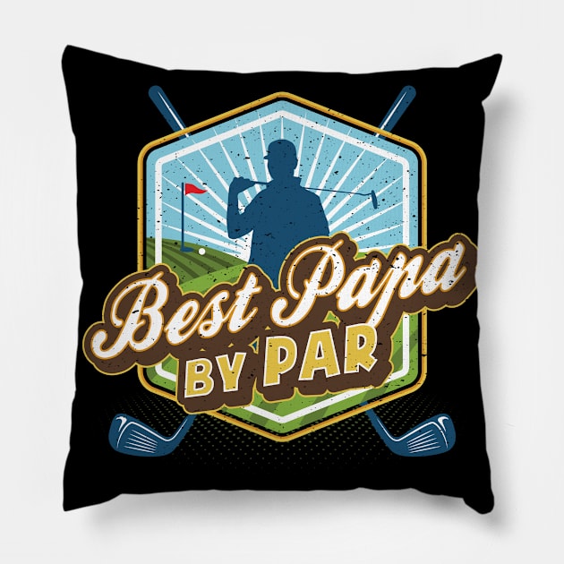 Best Papa by Par Father's Day Dad Golf Pillow by aneisha