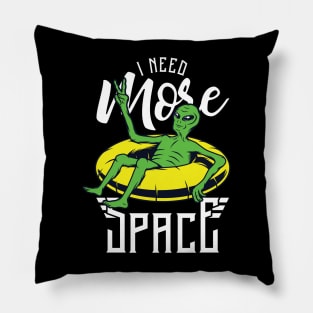 I need more space alien vacation Pillow