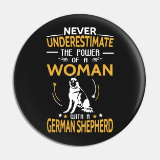 Never Underestimate Woman With A German Shepherd Pin