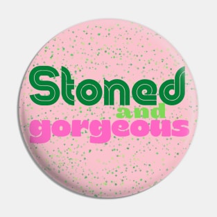 Stoned and Gorgeous 2.0 Pin