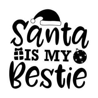 "Santa is my bestie" Christmas script T-Shirt