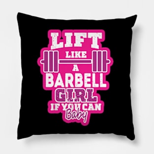 Life like a BARBELL Girl if you can, Baby Pillow