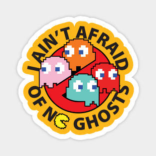 I Ain't Afraid of No Ghosts Magnet